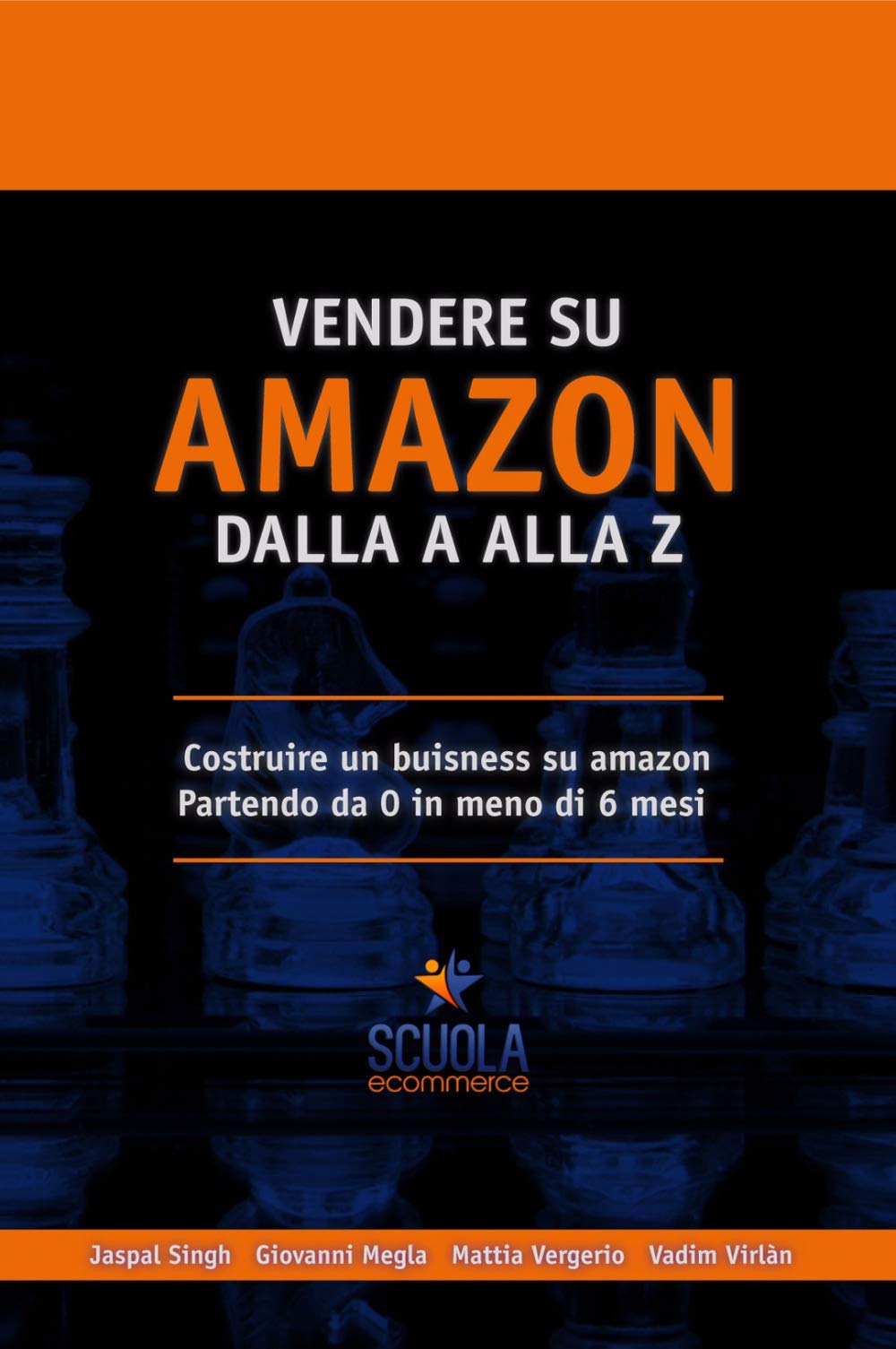 VENDERE SU AMAZON DALLA A ALLA Z: COSTRUIRE UN BUISNESS SU AMAZON PARTENDO DA 0 IN MENO DI 6 MESI Business, Finance & Career