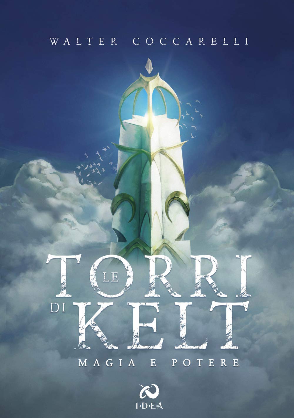 Magia e potere. Le Torri di Kelt (Vol. 1) book