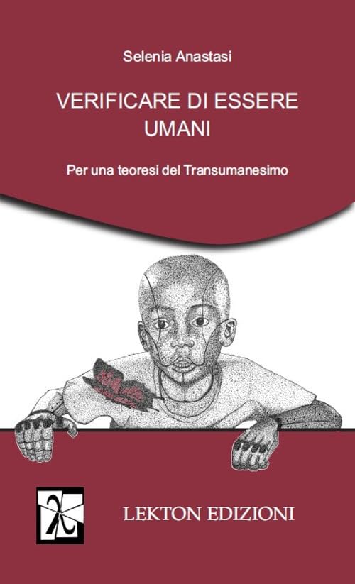 Verificare di essere umani. Per una teoresi del transumanesimo book