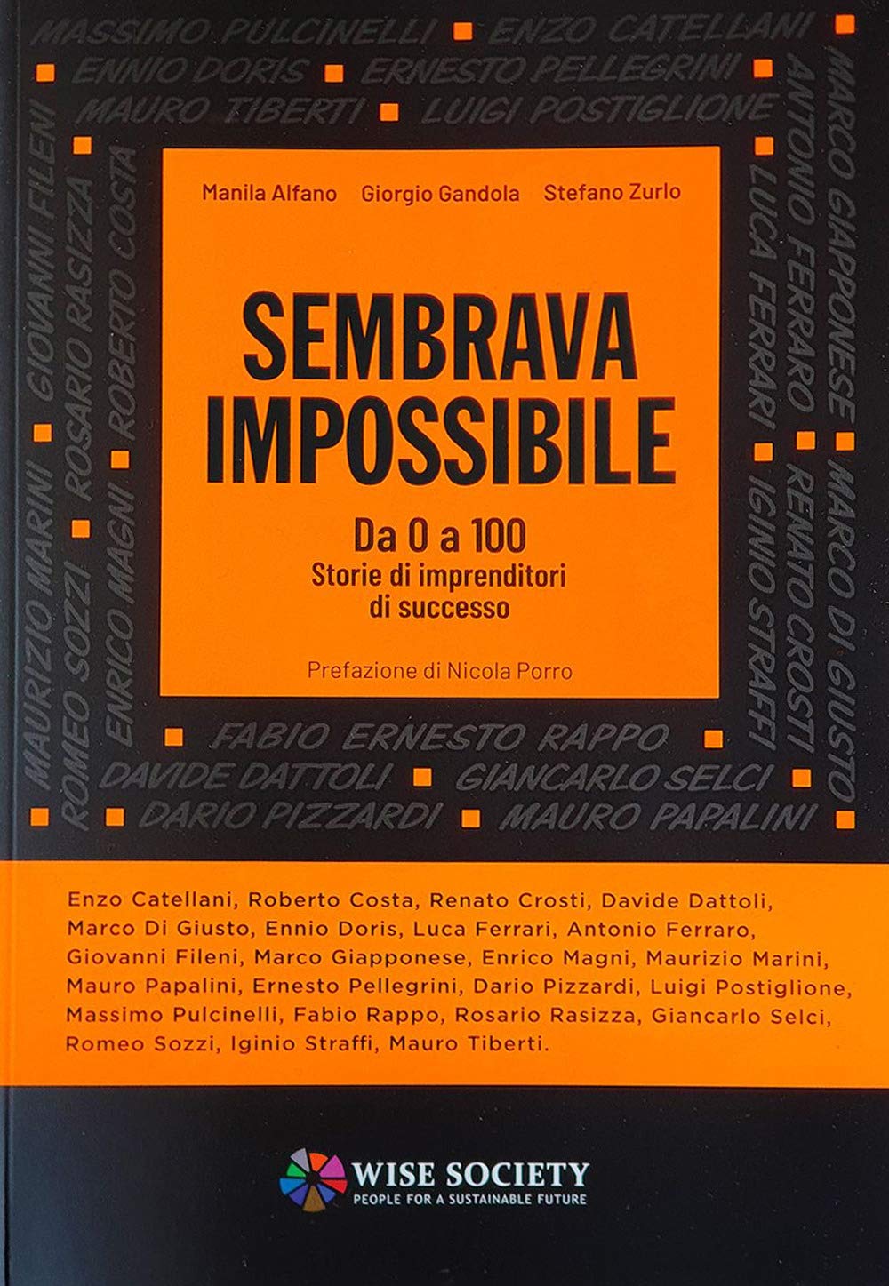 Sembrava impossibile. Da 0 a 100. Storie di imprenditori di successo (Wise people) Science
