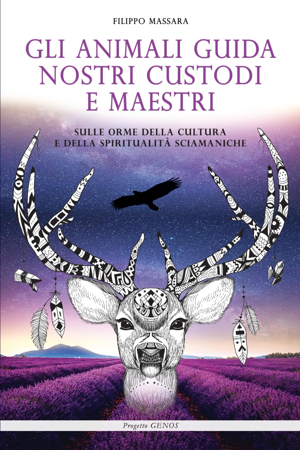 Gli animali guida nostri custodi e maestri: Sulle orme della cultura e della spiritualità sciamaniche Social Sciences