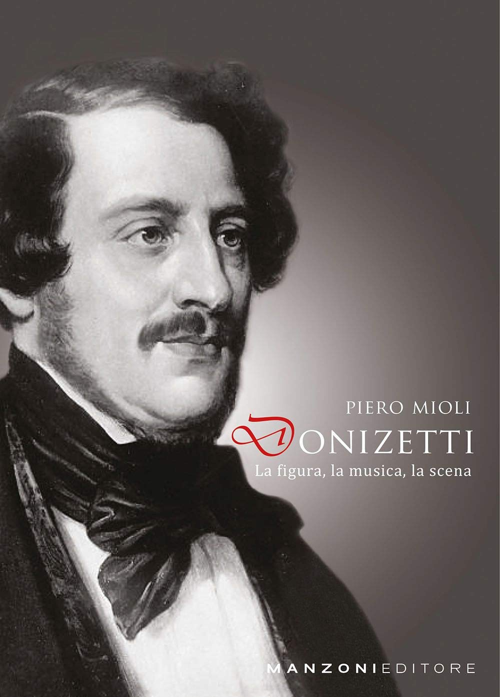 Donizetti: la figura, la musica, la scena Arts & Music