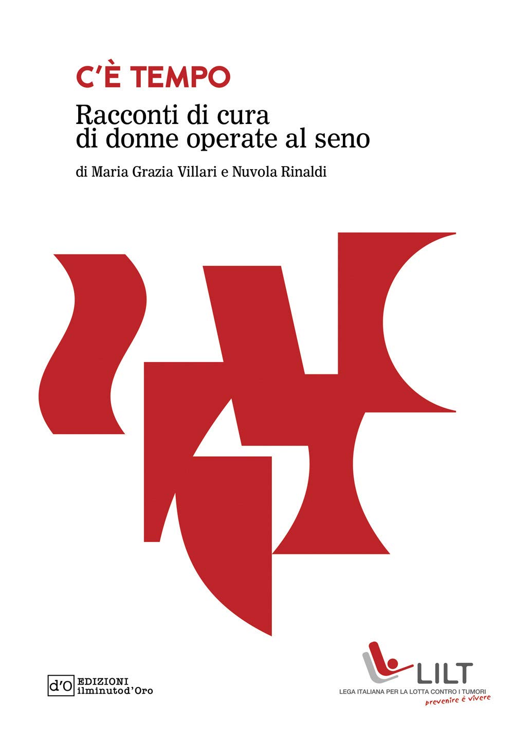 C'è tempo. Racconti di cura di donne operate al seno Books
