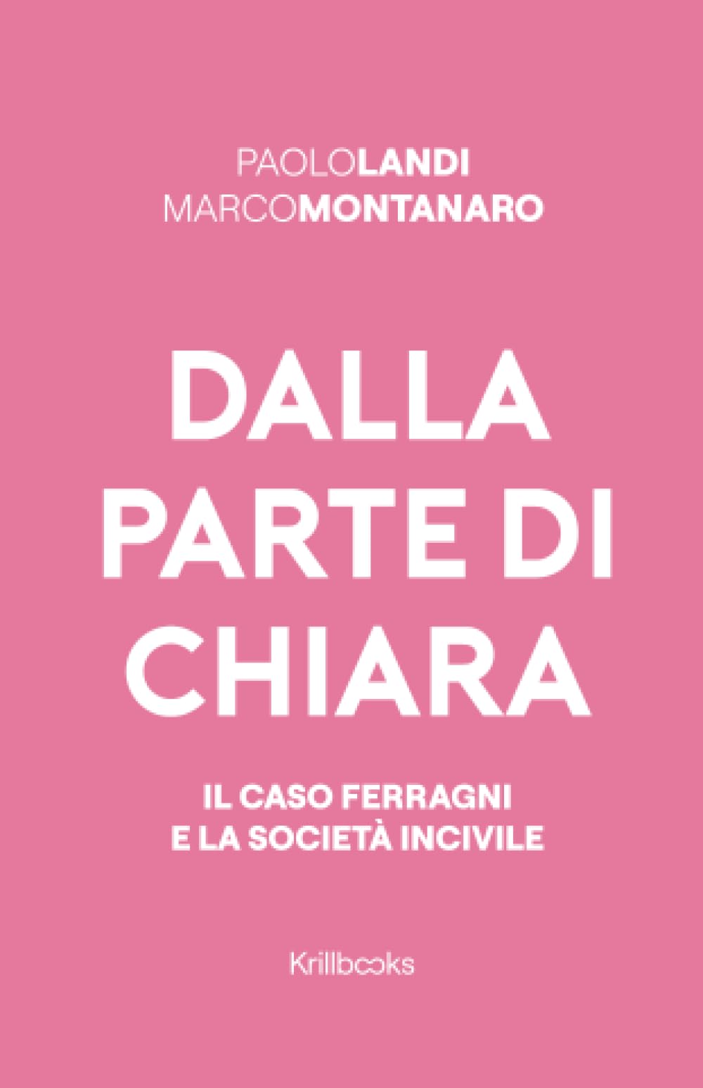 Dalla parte di Chiara: Il caso Ferragni e la società incivile book
