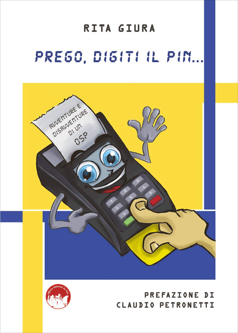 Prego, digiti il pin... Avventure e disavventure di un OSP book