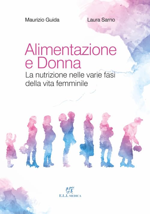 Alimentazione e donna. La nutrizione nelle varie fasi della vita femminile Non-fiction books