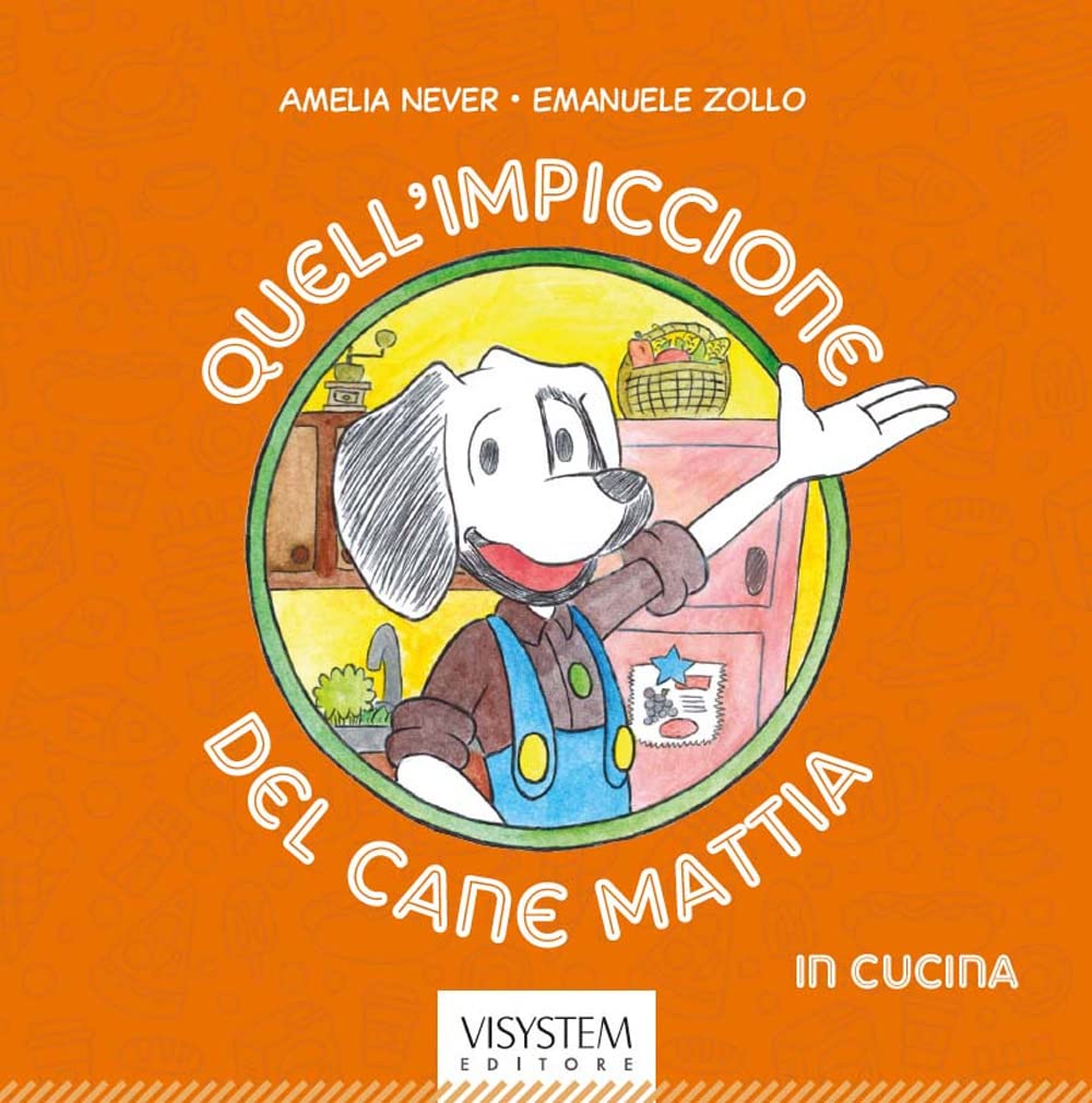 Quell’impiccione del cane Mattia «in cucina» book