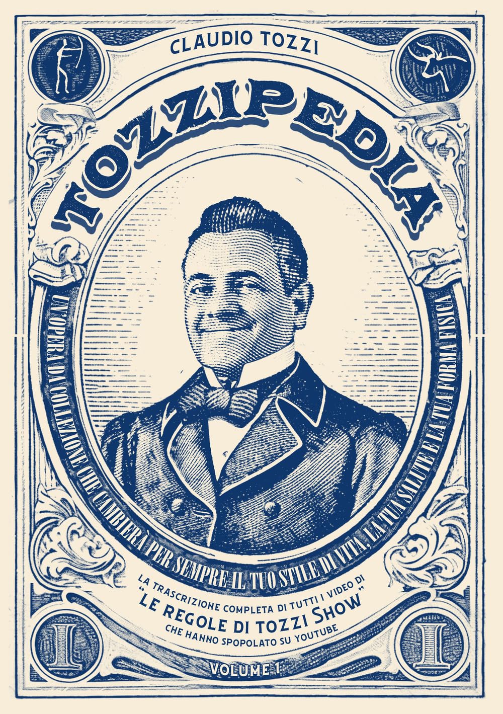 Tozzipedia. La trascrizione completa di tutti i video di «Le regole di Tozzi show» che hanno spopolato su Youtube (Vol. 1) book