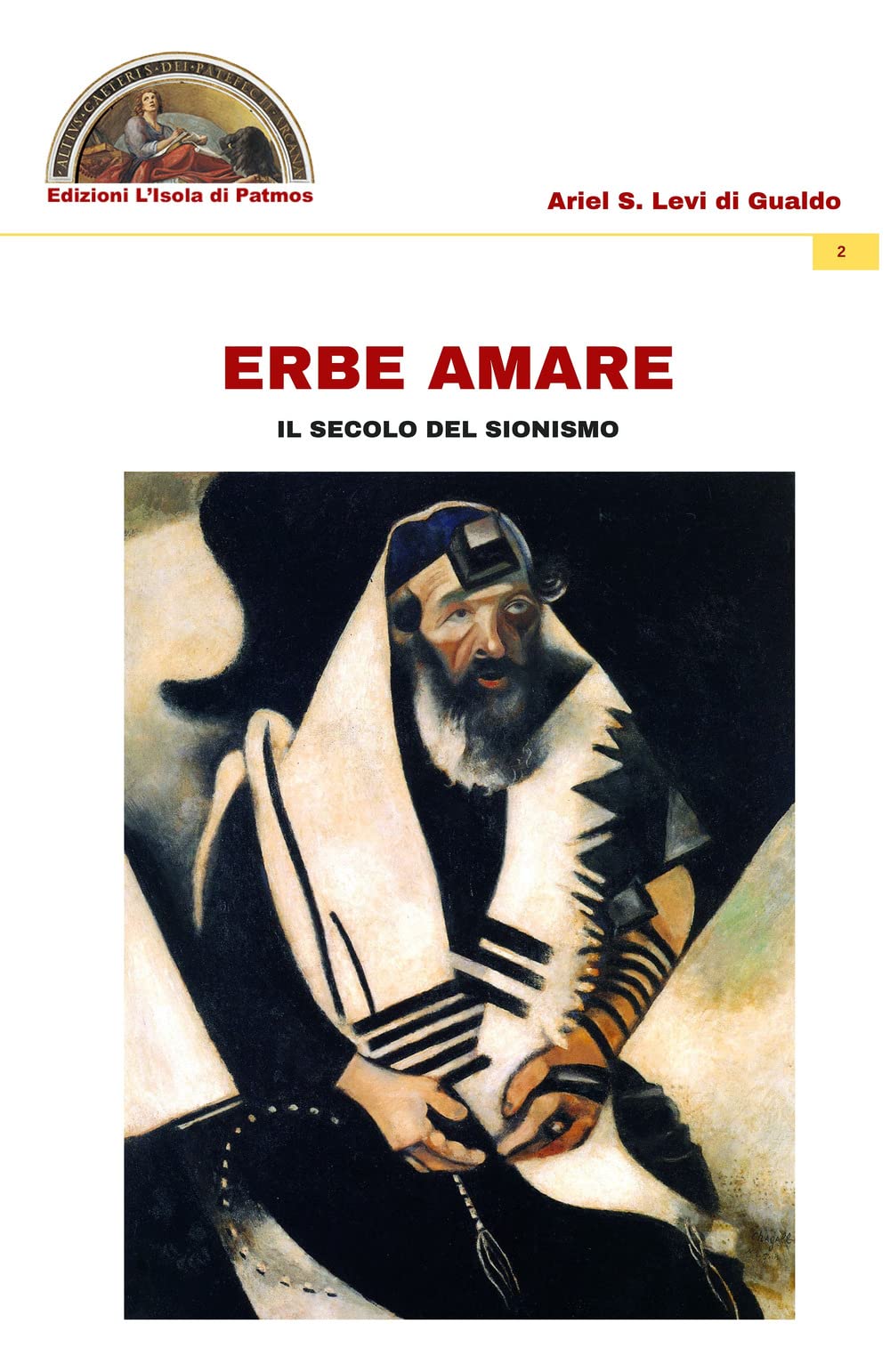 Erbe amare: il secolo del sionismo (Numquam obliviscar qui sis, Band 2) Religion & Esotericism