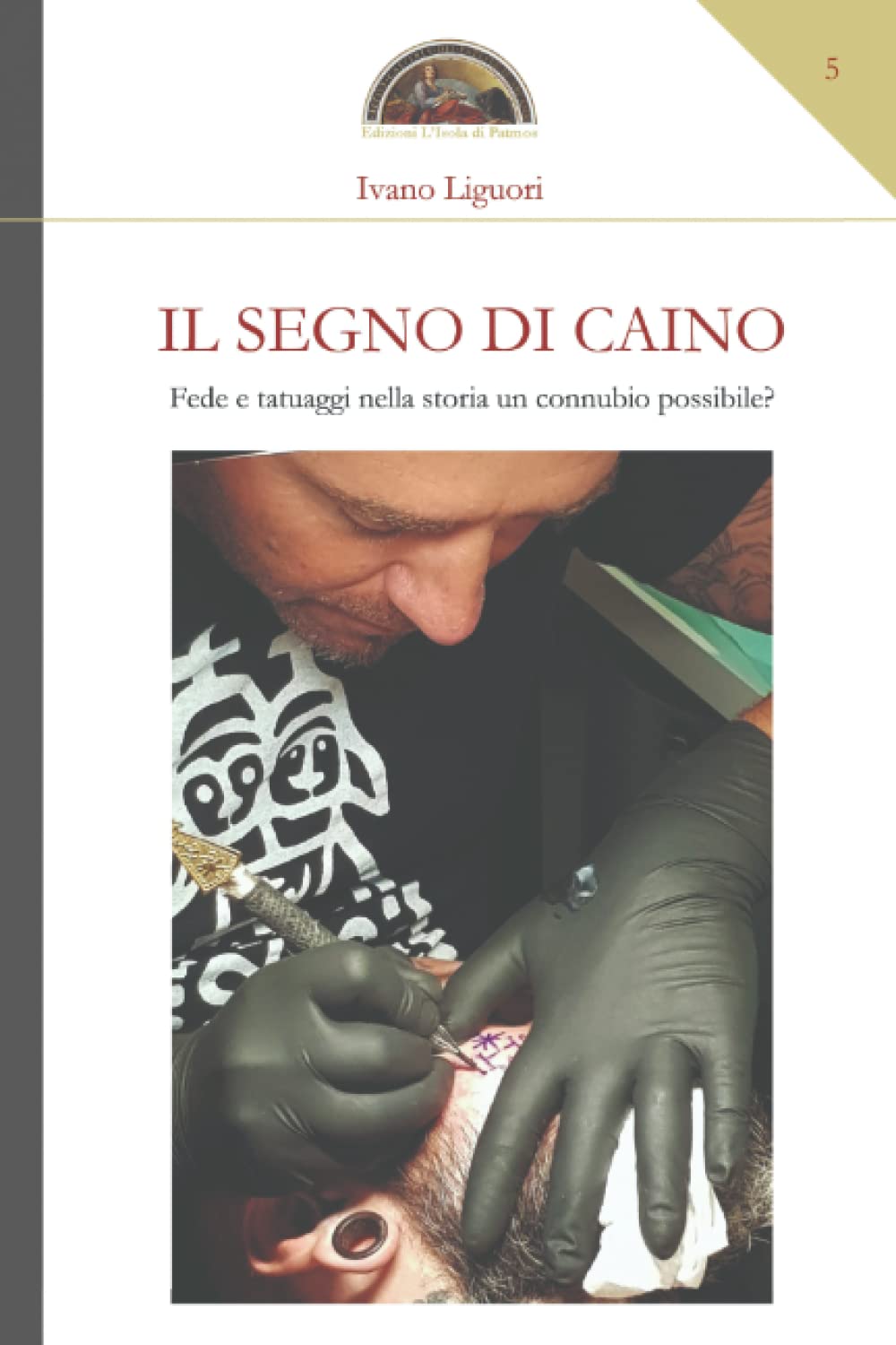 Il segno di Caino: Fede e tatuaggi nella storia un connubio possibile? (Numquam obliviscar qui sis, Band 5) Film, Art & Culture