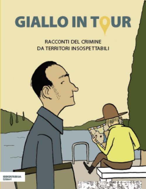 Giallo in tour. Racconti del crimine da territori insospettabili Contemporary literature