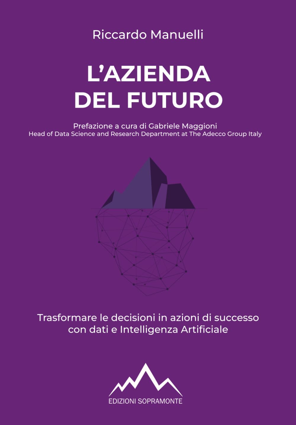L'azienda del futuro: Trasformare le decisioni in azioni di successo con dati e Intelligenza Artificiale Computer Science