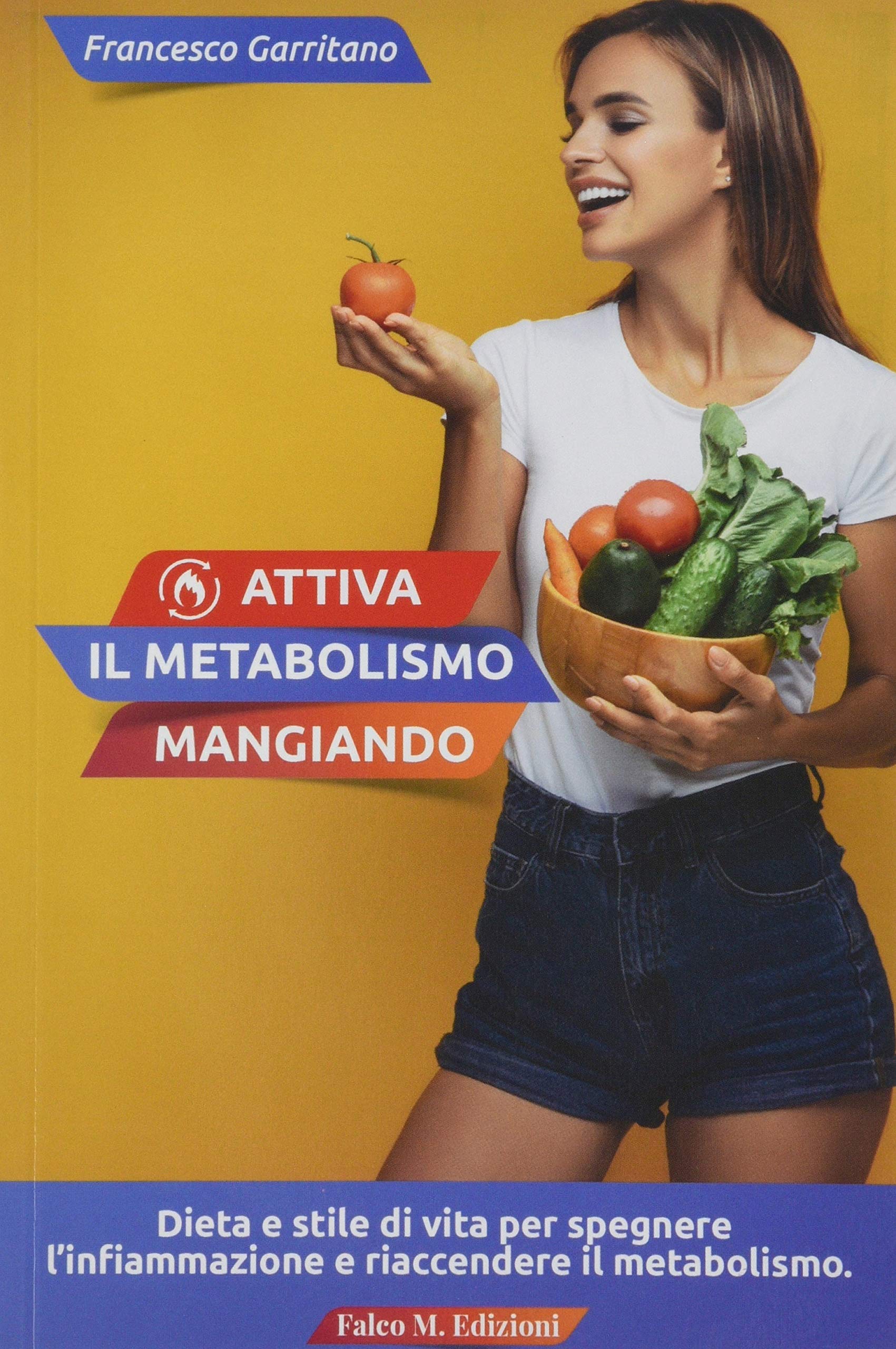 Attiva il metabolismo mangiando. Dieta e stile di vita per spegnere l’infiammazione e riaccendere il metabolismo Parents & Children