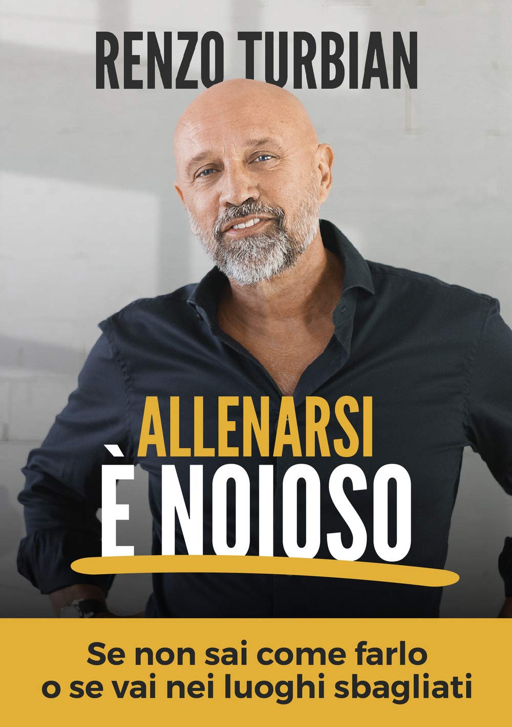 Allenarsi è noioso. Se non sai come farlo o se vai nei luoghi sbagliati book