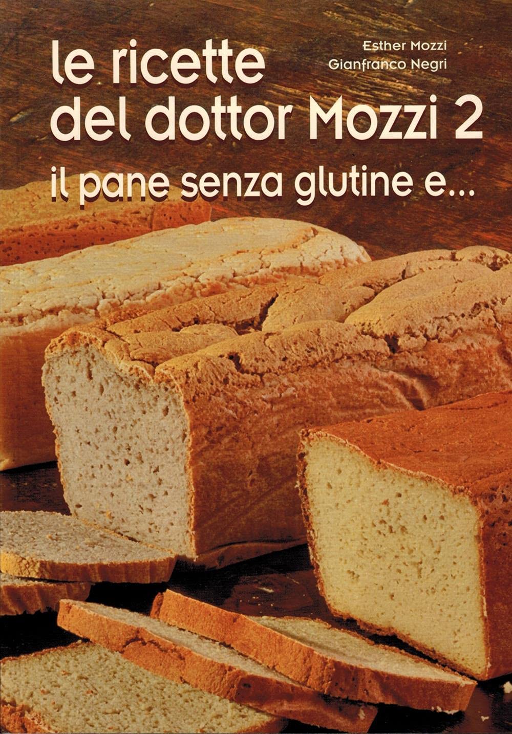 Le ricette del dottor Mozzi. Il pane senza glutine e... (Vol. 2) Leisure, Home & Garden