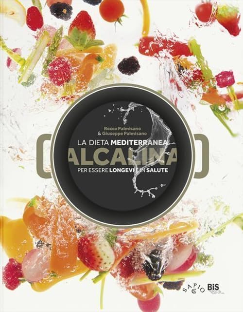 La dieta mediterranea alcalina per essere longevi e in salute book