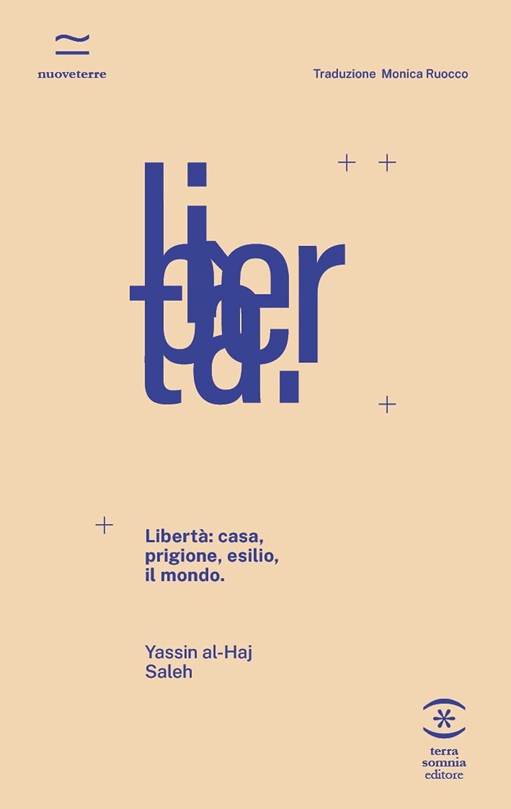 Libertà: casa, prigione, esilio, il mondo (Nuove terre) Books