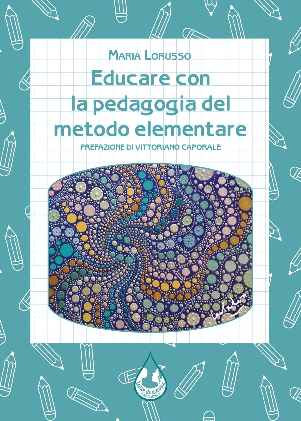Educare con la pedagogia del metodo elementare book