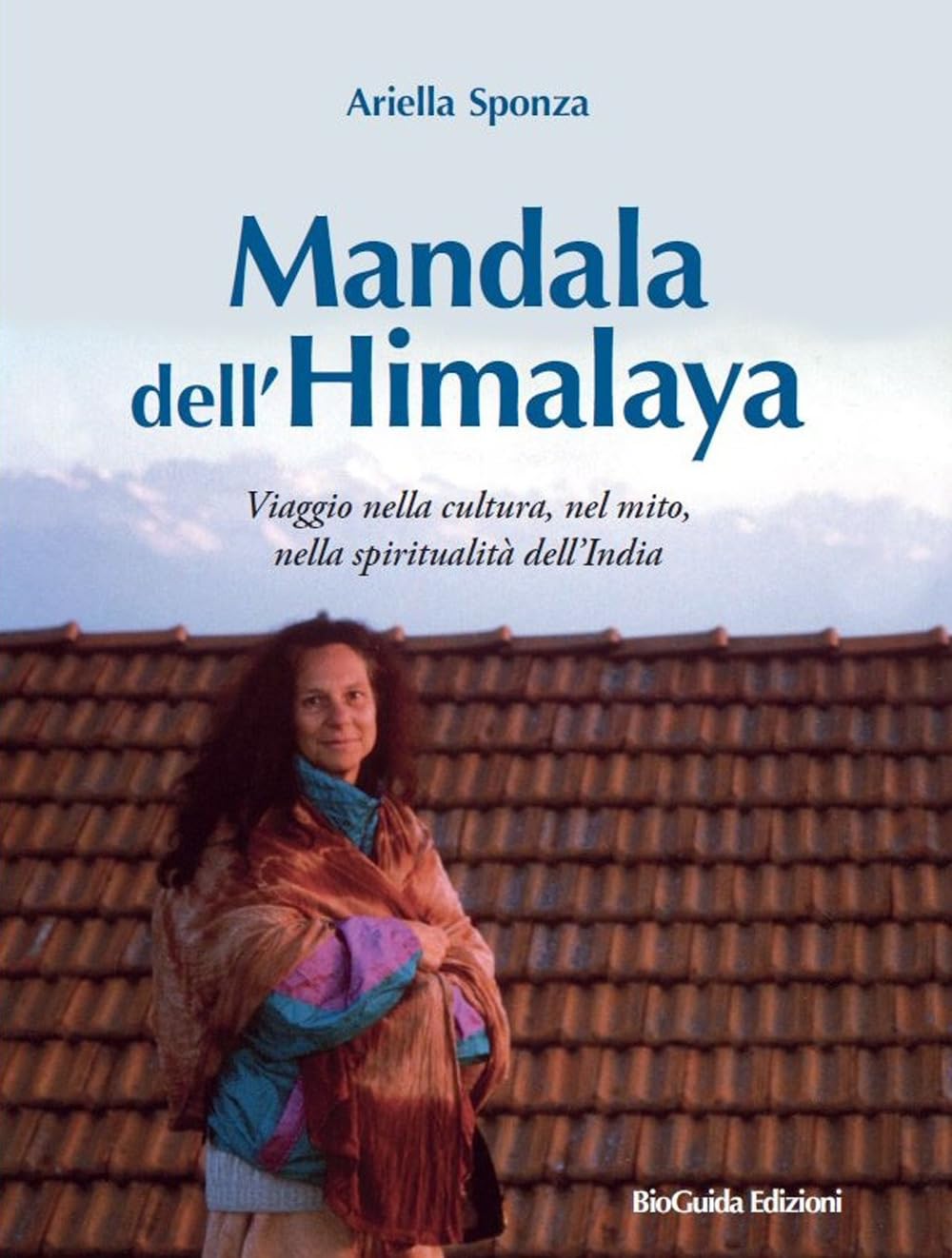Mandala dell'Himalaya. Viaggio nella cultura, nel mito, nella spiritualità dell’India book