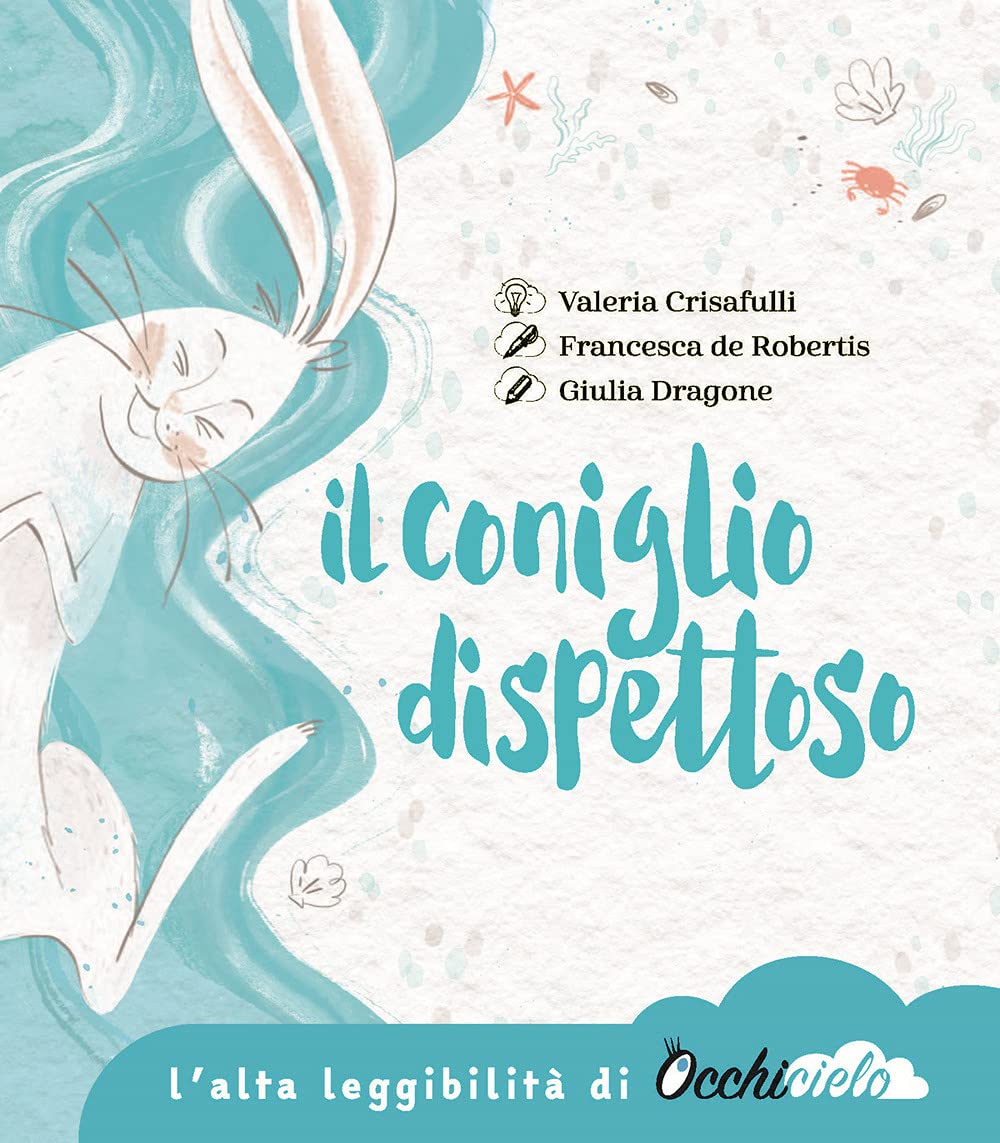 Il coniglio dispettoso. Un racconto su amicizia, perdita e ricordo. Ediz. ad alta leggibilità book