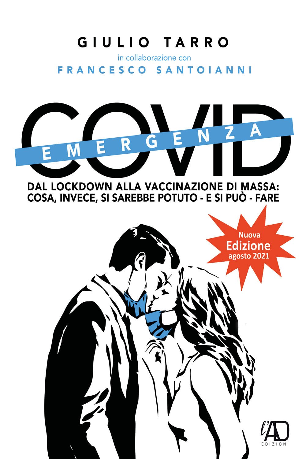 Emergenza Covid: dal lockdown alla vaccinazione di massa. Cosa, invece, si sarebbe potuto – e si può ancora - fare (giugno 2021) (Techno-thriller e tanto altro, Band 6) Medicine