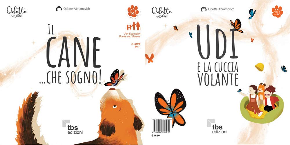 Il cane... che sogno!-Udi e la cuccia volante. Ediz. a colori book