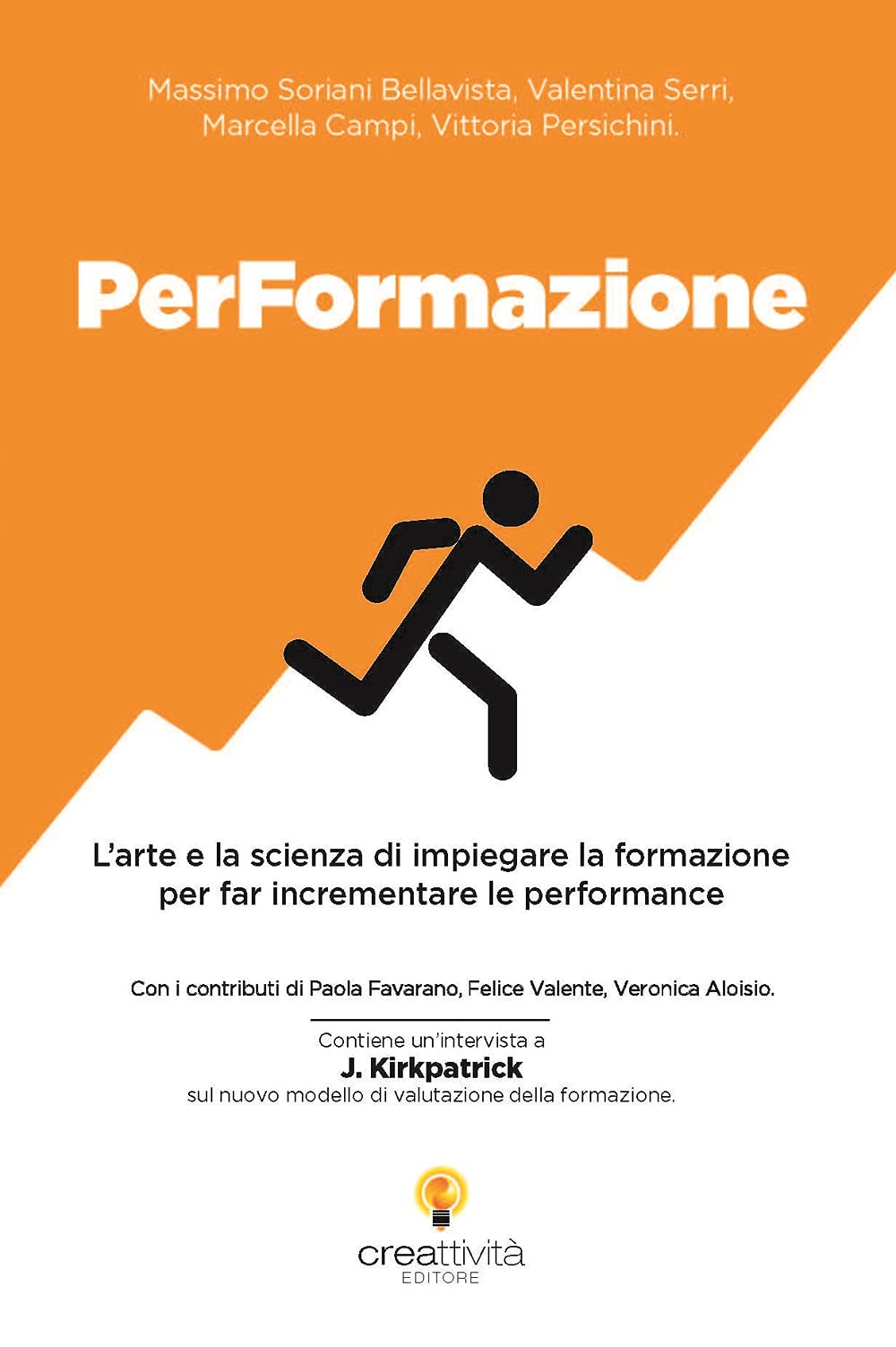 Performazione: L’arte e la scienza di impiegare la formazione per far incrementare le performance Business, Finance & Career