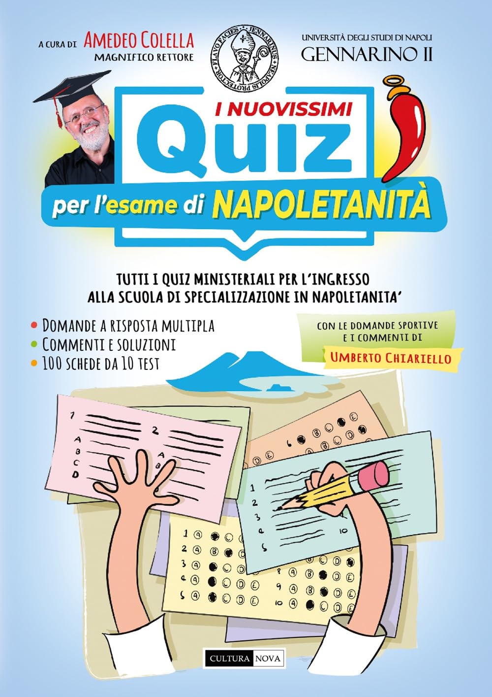 I nuovissimi quiz per l'esame di napoletanità. Tutti i quiz ministeriali per l'ingresso alla scuola di specializzazione in napoletanità Books