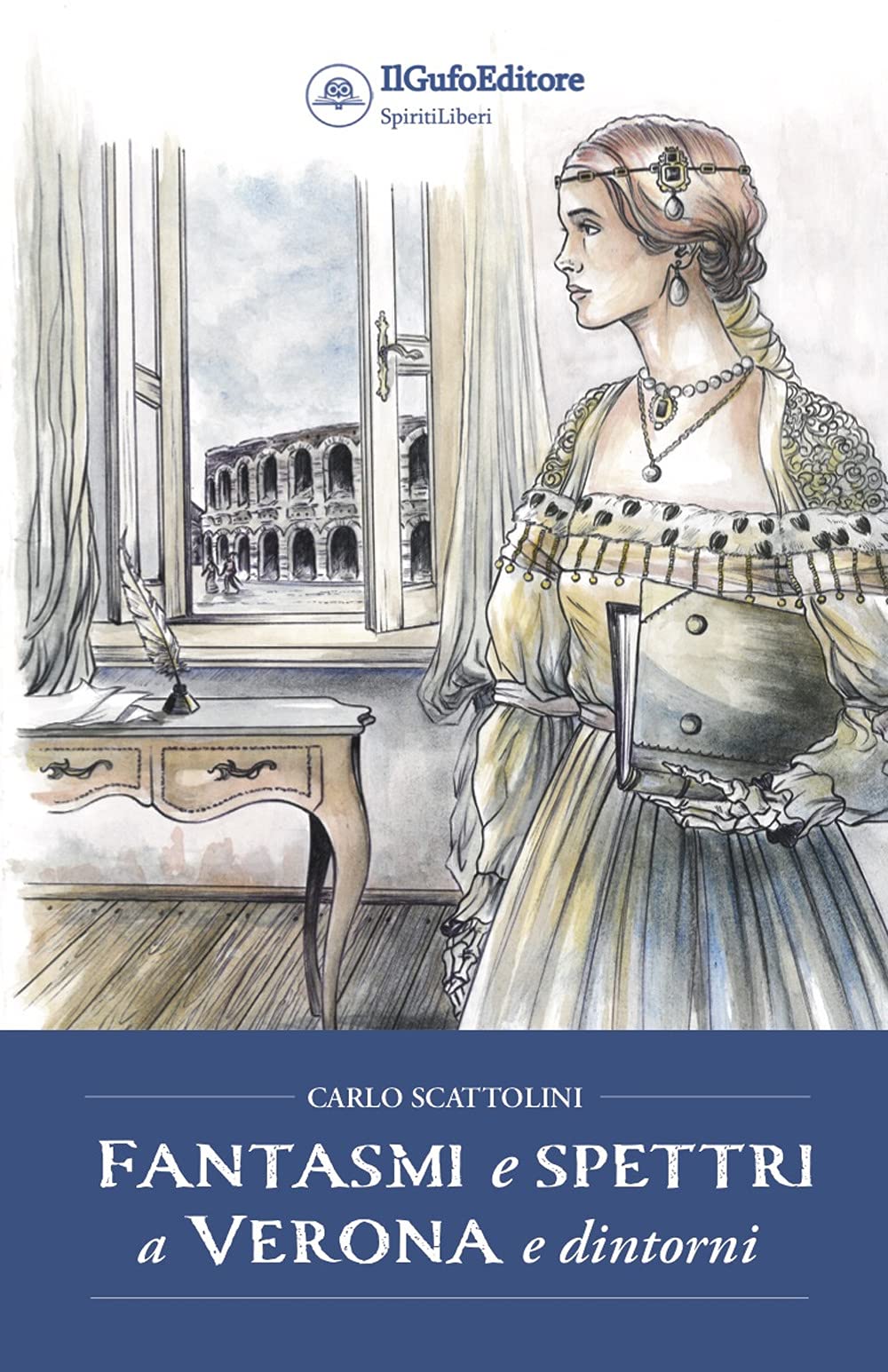 Fantasmi e spettri a Verona e dintorni Essays & Short Stories