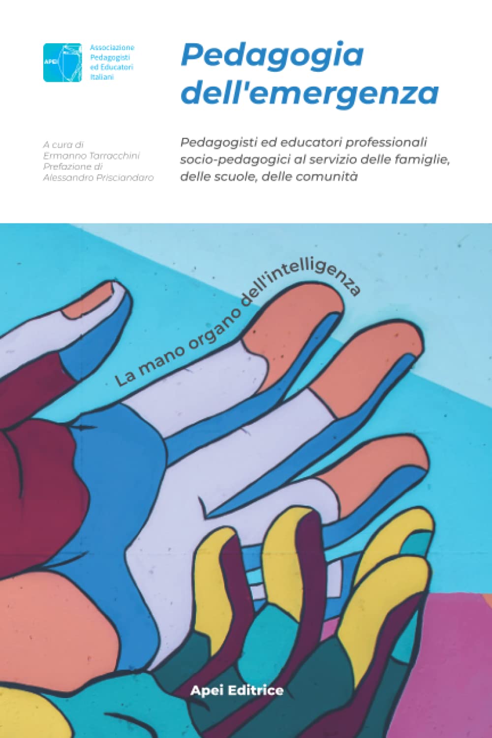 Pedagogia dell'emergenza.: Pedagogisti ed educatori professionali socio-pedagogici al servizio delle famiglie, delle scuole, delle comunità book