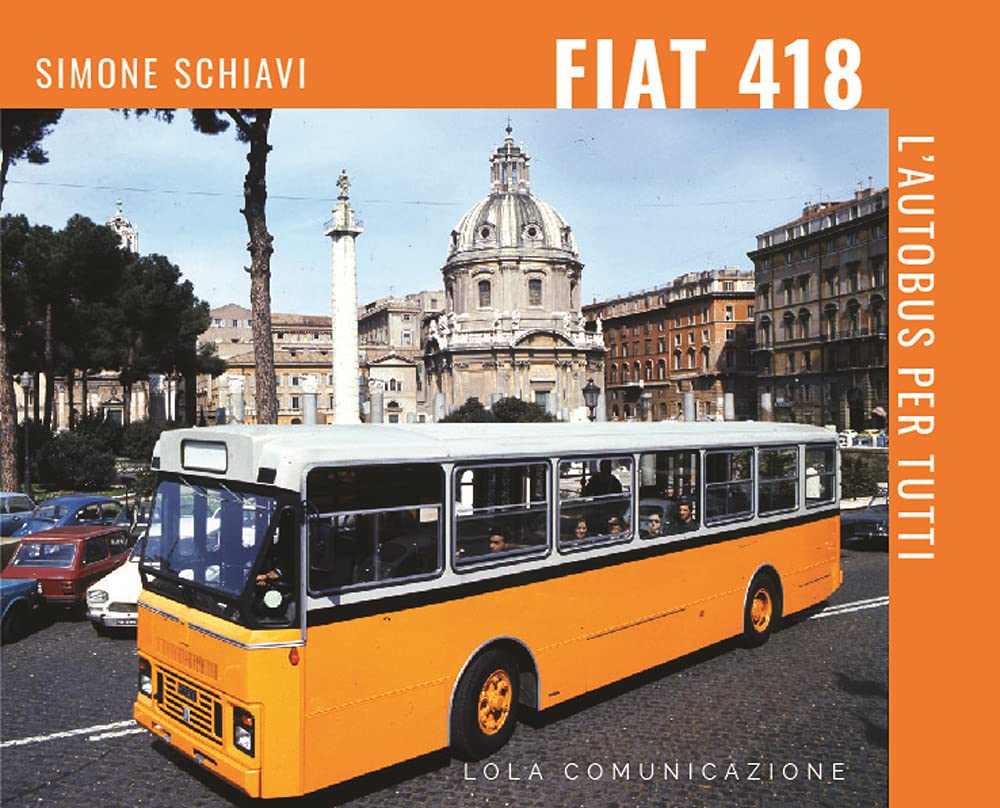 Fiat 418. L'autobus per tutti Leisure, Home & Garden