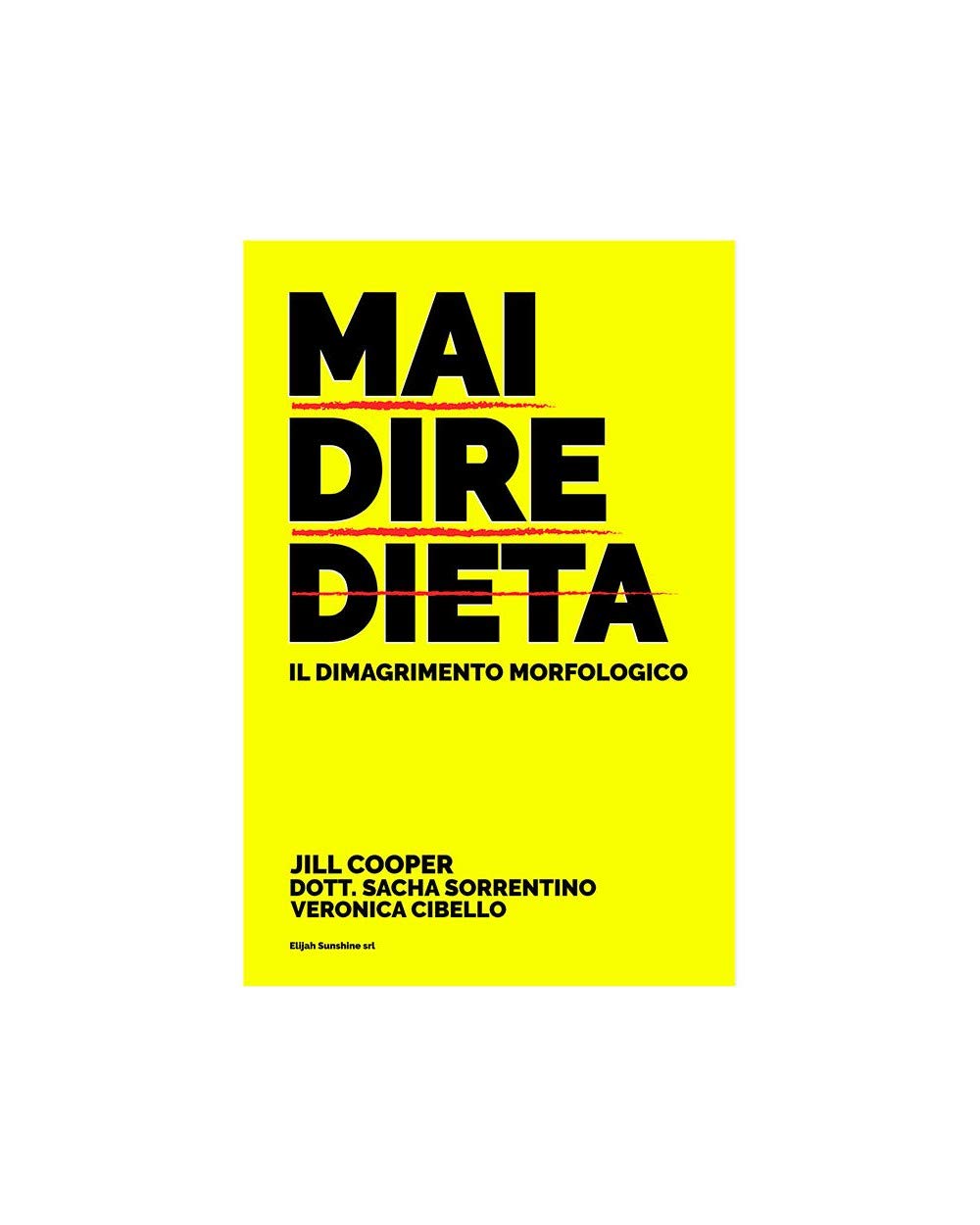 Mai dire dieta. Il dimagrimento morfologico book