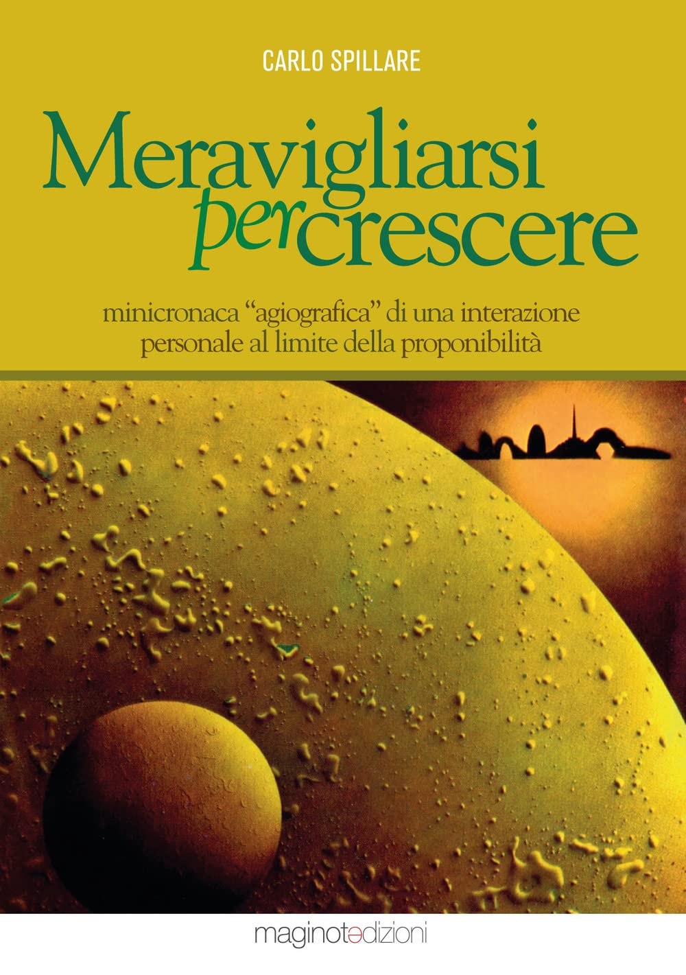 Meravigliarsi per crescre: minicronaca “agiografica” di una interazione personale al limite della proponibilità Social Sciences