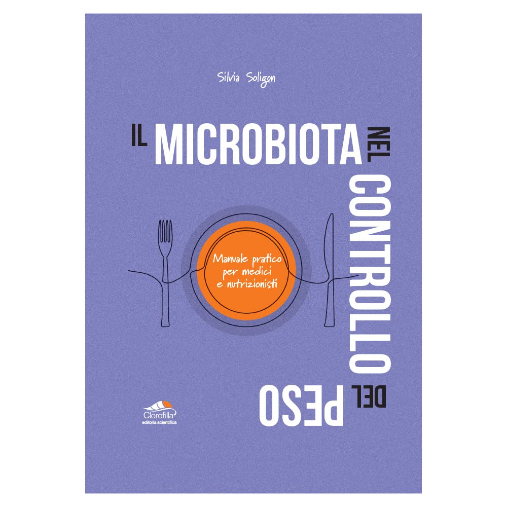 Il microbiota nel controllo del peso. Manuale pratico per medici e nutrizionisti Medicine