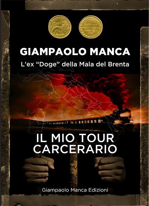 Il mio tour carcerario. L'ex «Doge» della Mala del Brenta book
