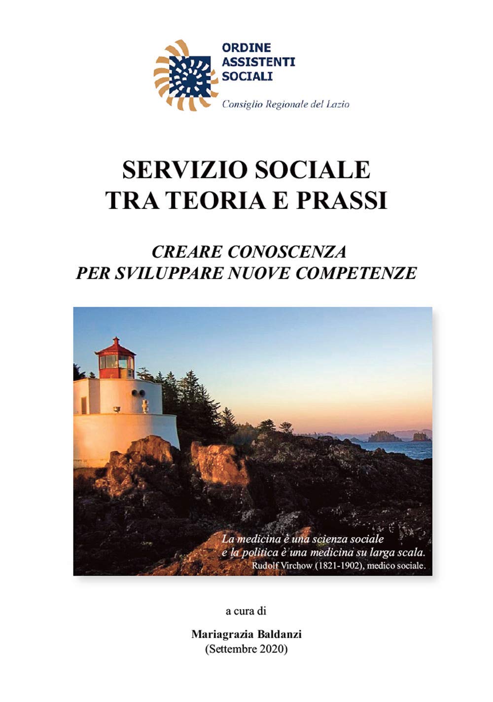 Servizio Sociale tra teoria e prassi. creare conoscenza per sviluppare nuove competenze Social Sciences