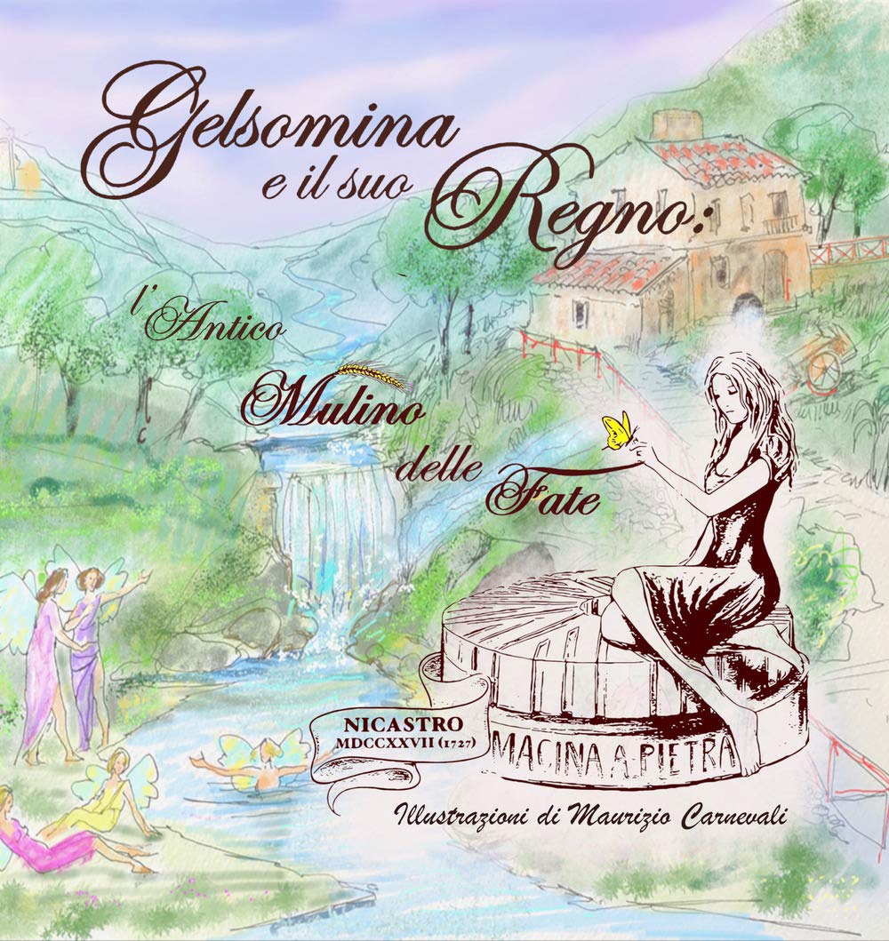 Gelsomina e il suo Regno: l'Antico Mulino delle Fate Children's books
