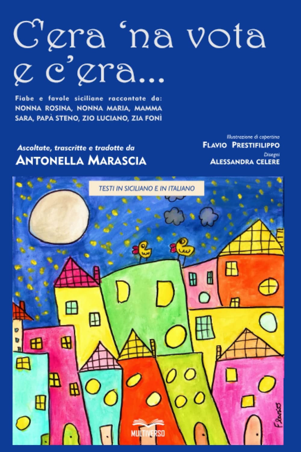 C'era 'na vota e c'era...: Fiabe e favole siciliane. Testo in italiano e in siciliano. book