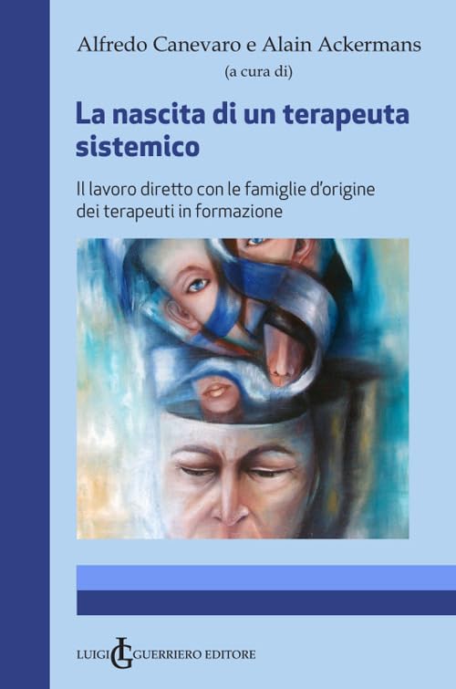 La nascita di un terapeuta sistemico. Il lavoro diretto con le famiglie d'origine dei terapeuti in formazione book