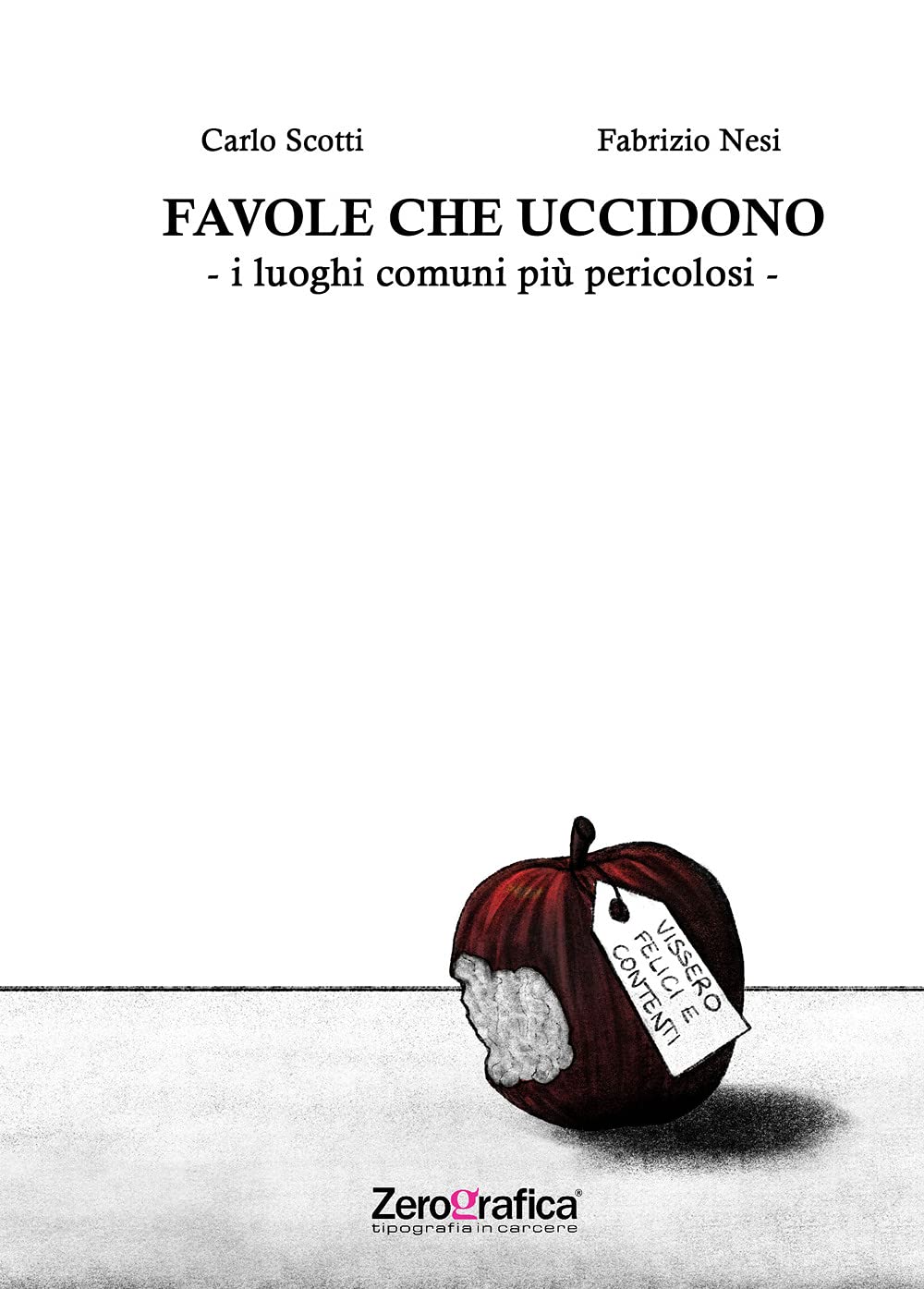 Favole che uccidono. I luoghi comuni piu pericolosi book