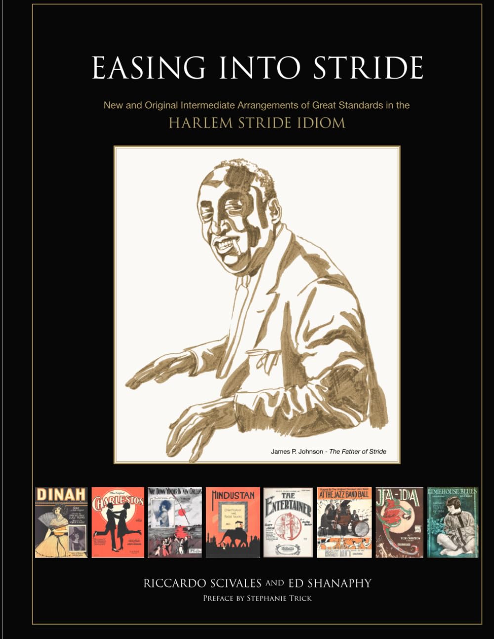 Easing Into Stride: 16 Intermediate and Advanced Intermediate Stride Arrangements of Great Standards Arts & Music