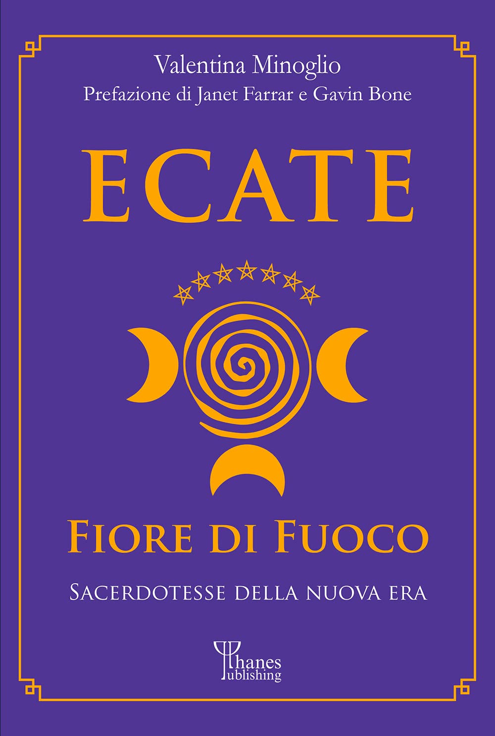 Ecate. Fiore di fuoco. Sacerdotesse della Nuova Era book