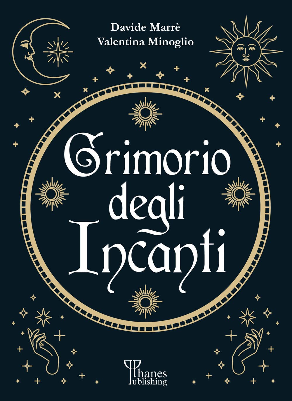 Il grimorio degli incanti. I fondamenti dell'arte book