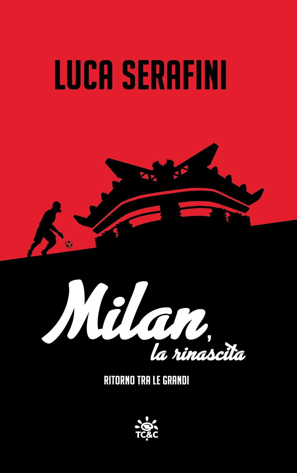 Milan, la rinascita: Ritorno tra le grandi book