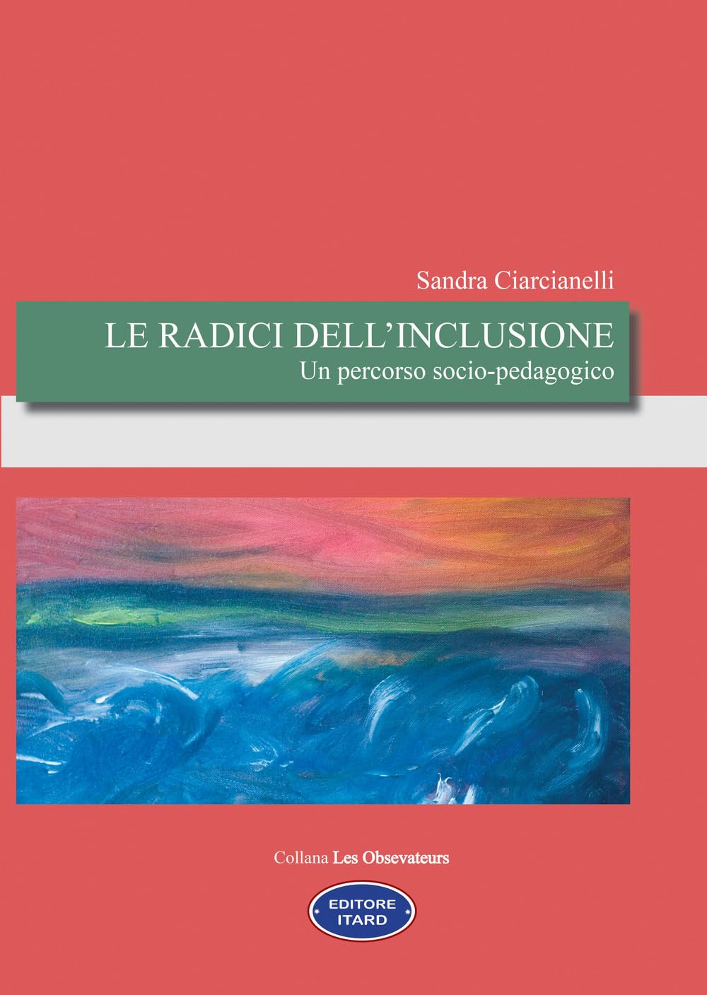 Le radici dell'inclusione. Un percorso socio-pedagogico book