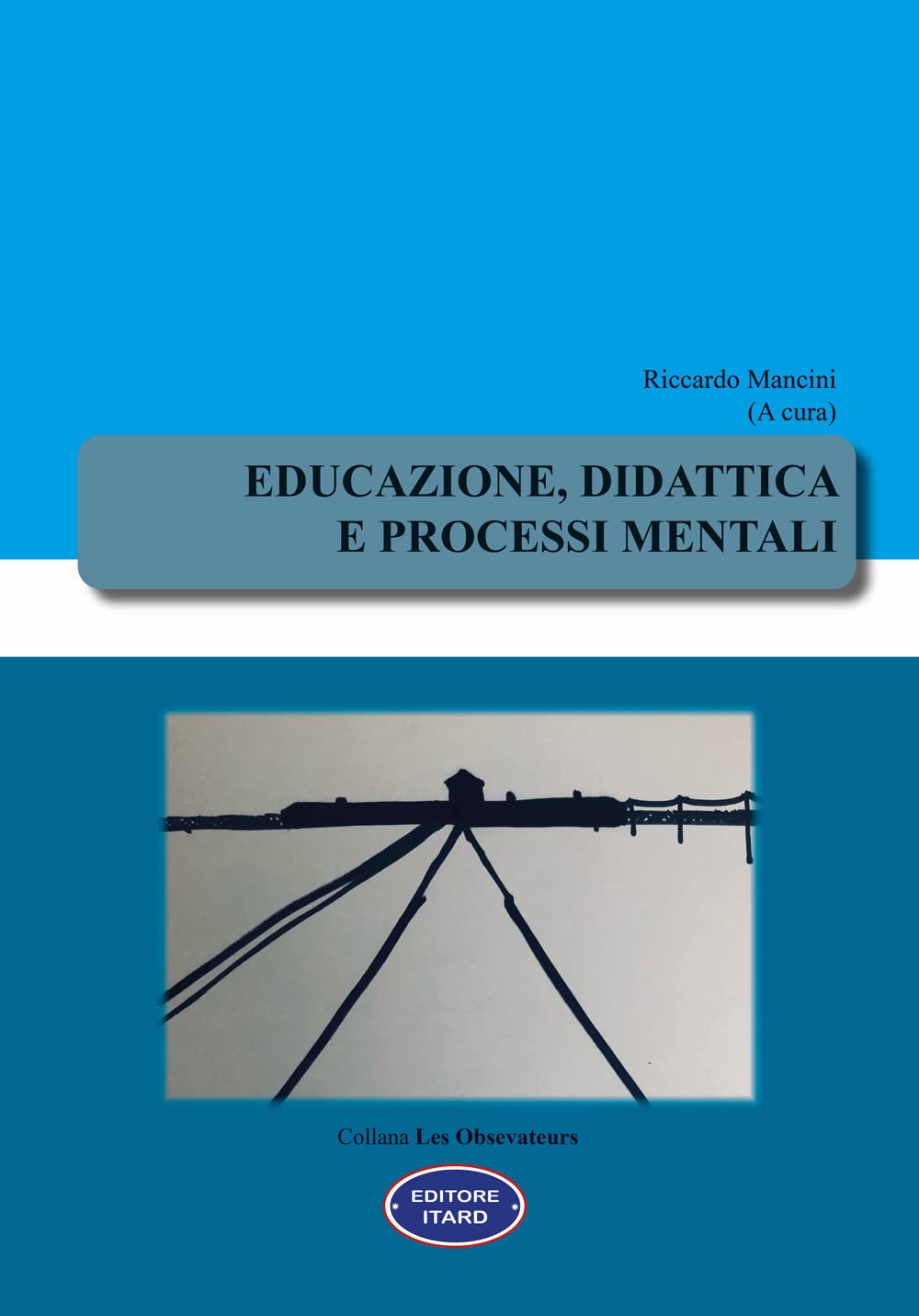 Educazione, didattica e processi mentali (Les observateurs) Education & Training