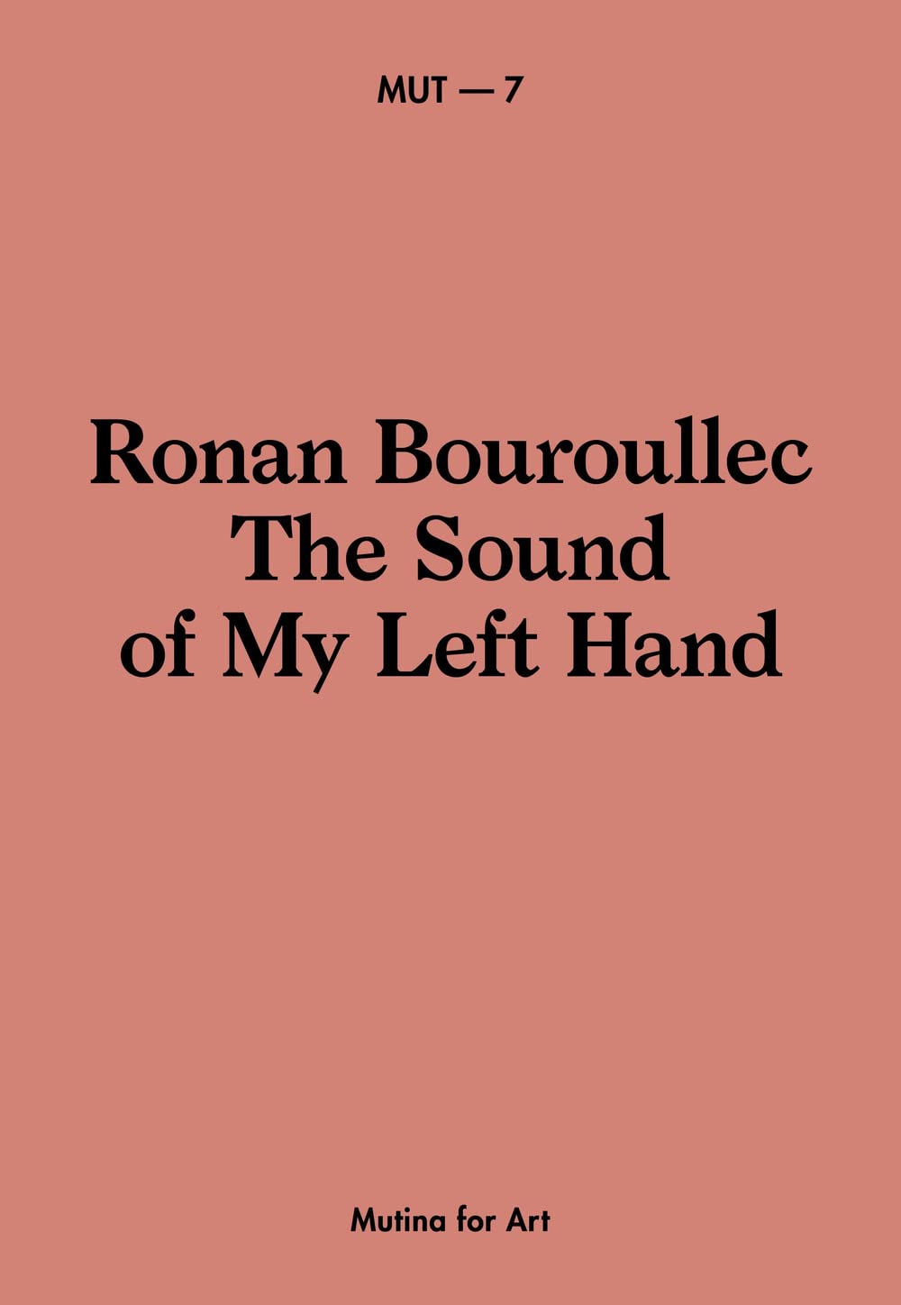 Ronan Bouroullec. The sound of my left hand. Ediz. italiana e inglese Film, Art & Culture
