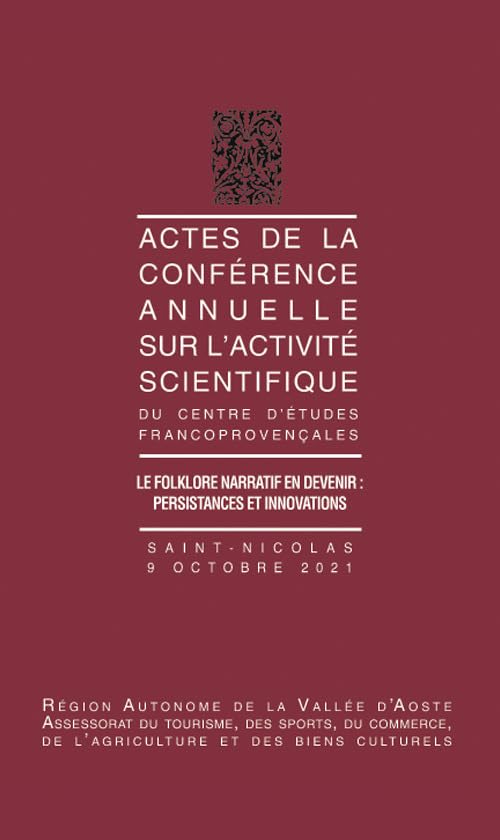 Actes de la conference annuelle sur l'activite scientifique. Le folklore narratif en devenir: persistances et innovations Business & Technology
