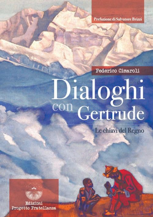 Dialoghi con Gertrude. Le chiavi del Regno Religion & Esotericism
