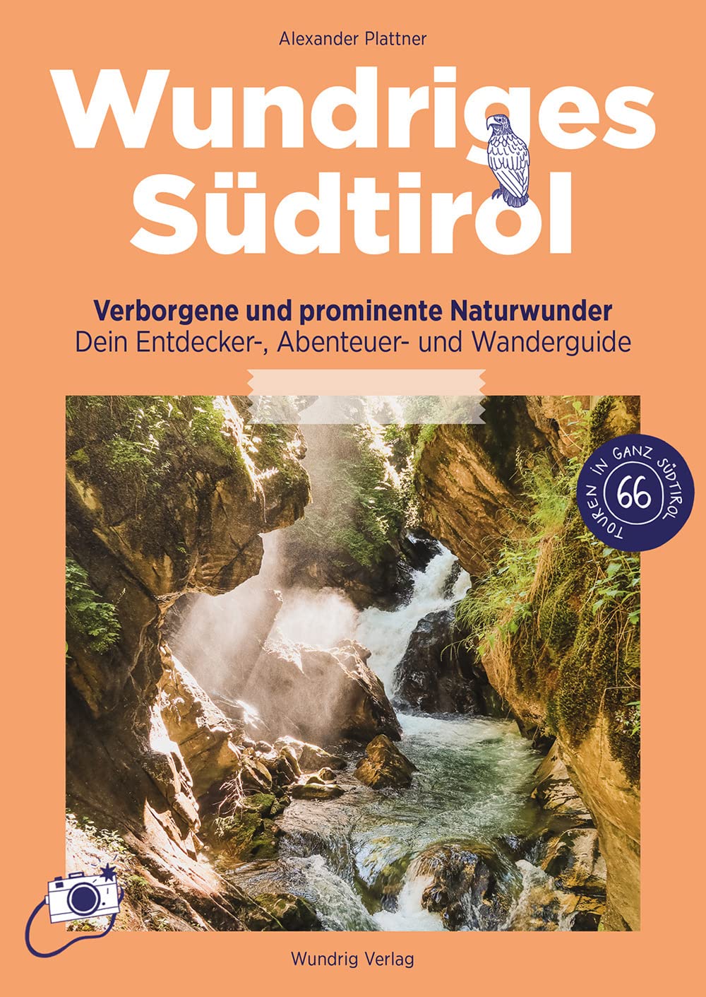 Wundriges Südtirol: Verborgene und prominente Naturwunder - Dein Entdecker-, Abenteuer- und Wanderguide Leisure, Home & Garden